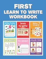 First Learn to Write Workbook: Practice for Kids with Pen Control, Line Tracing, Letters, and More! (Kids coloring activity books) B0892HW3LW Book Cover