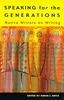 Speaking for the Generations: Native Writers on Writing (Sun Tracks , Vol 35) 0816518505 Book Cover