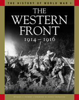 History of World War I: The Western Front 1914–1916: From the Schlieffen Plan to Verdun and the Somme 190662612X Book Cover