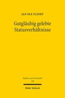 Gutglaubig Gelebte Statusverhaltnisse: Vertrauensschutz Im Deutschen Namens-, Ehe- Und Abstammungsrecht (Studien Zum Privatrecht, 109) 3161618424 Book Cover