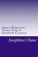 Grace Harlowe's Third Year at Overton College 151687188X Book Cover