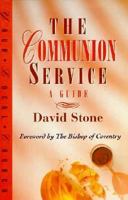 The Communion Service: A Guide 0340642009 Book Cover
