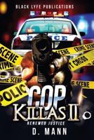 Cop Killas II: Renewed Justice 1945035072 Book Cover