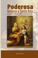 Poderosa Novena a Santa Ana: Una guía para la oración por las madres y bendiciones personales (Spanish Edition) B0FD4D1D1H Book Cover
