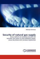 Security of Natural Gas Supply 3843371113 Book Cover