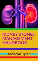 Kidney Stones Management Handbook 1701869985 Book Cover