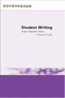 Student Writing: Access, Regulation, Desire (Literacies) 0415228026 Book Cover