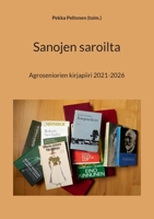 Sanojen saroilta: Agroseniorien kirjapiiri 2021-2026 (Finnish Edition) 9528088279 Book Cover