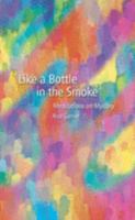 Like a Bottle in the Smoke 1858523079 Book Cover