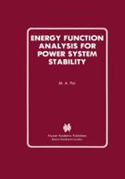 Energy Function Analysis for Power System Stability (Power Electronics and Power Systems) 0792390350 Book Cover