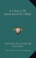 A Lyrica De Anacreonte (1866) 1144140153 Book Cover