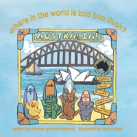 Where in the World is Boo Boo Duck? AUSTRALIA! B0H3HQNW65 Book Cover