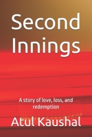 Second Innings: A story of love, loss, and redemption B0F2PD7ZQ7 Book Cover