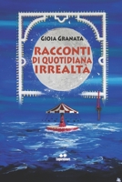 Racconti di quotidiana irrealtà B09JJGVDKX Book Cover