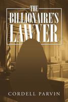 The Billionaire's Lawyer 1546224505 Book Cover