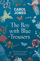 The Boy with Blue Trousers 1786699850 Book Cover