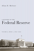 History Of The Federal Reserve 0226520021 Book Cover