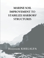 Marine soil improvement To Stabilize Harbors' structures 109618219X Book Cover
