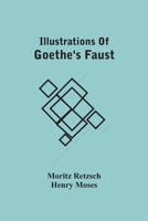 Illustrations Of Goethe's Faust 9354504299 Book Cover