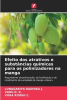 Efeito dos atrativos e substâncias químicas para os polinizadores na manga (Portuguese Edition) 6630202880 Book Cover