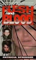 Flesh and Blood (True Crime) 0786004517 Book Cover