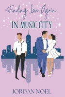 Finding Love Again In Music City B0CTKWGPT7 Book Cover