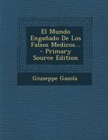 El Mundo Engañado De Los Falsos Medicos... B0BPMS124V Book Cover