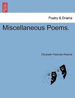 Miscellaneous Poems. 1241037868 Book Cover
