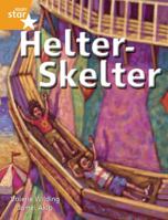 Rigby Star Independent Orange Reader 4: Helter Skelter 0433030372 Book Cover
