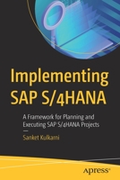 Implementing SAP S/4hana: A Framework for Planning and Executing SAP S/4hana Projects 1484245199 Book Cover