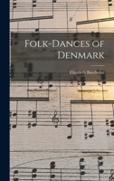 Folk-Dances of Denmark 1017944644 Book Cover