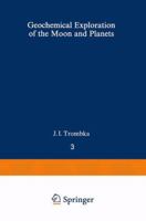 Geochemical Exploration of the Moon and Planets 3642492800 Book Cover