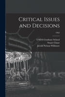 Critical Issues and Decisions; 1962 1013605691 Book Cover