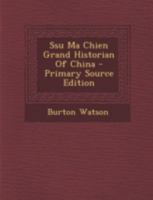 Ssu-ma Ch'ien: Grand Historian of China 1296030318 Book Cover