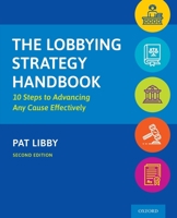 The Lobbying Strategy Handbook: 10 Steps to Advancing Any Cause Effectively 1412996163 Book Cover