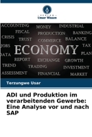 ADI und Produktion im verarbeitenden Gewerbe: Eine Analyse vor und nach SAP (German Edition) B0CK3NH57G Book Cover