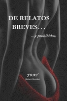DE RELATOS BREVES...y prohibidos (Spanish Edition) B088VRJS7J Book Cover