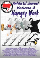 Antifa Lit Journal, Volume 2: Hungry Work 1956892818 Book Cover