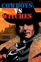 Cowboys vs. Witches 1685545319 Book Cover