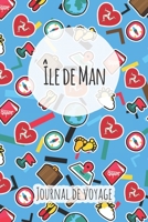 Journal de voyage Île de Man: Planificateur de voyage I Carnet de route I Carnet à grille à points I Carnet de voyage I Journal de voyage I Journal de poche I Cadeau pour le routard (French Edition) 1661335950 Book Cover