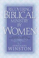 Recovering Biblical Ministry by Women 1591601827 Book Cover