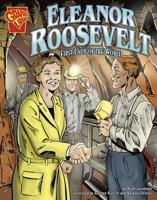Eleanor Roosevelt: First Lady of the World (Graphic Biographies) 0736861939 Book Cover