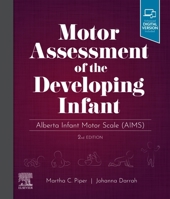 Motor Assessment of the Developing Infant: Alberta Infant Motor Scale 0323760570 Book Cover