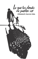 Lo que los demás no pueden ver B09RPTWVXW Book Cover