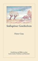 Stallupöner Geschichten: Geschichten und Bilder aus dem Land zwischen Trakehnen und Rominten 3833464275 Book Cover