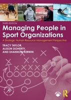 Managing People in Sport Organizations: A Strategic Human Resource Management Perspective (Sport Management Series) 1032537515 Book Cover