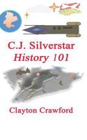 C.J. Silverstar: History 101 0991936795 Book Cover