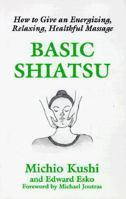 Basic Shiatsu 1882984102 Book Cover