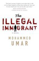 The Illegal Immigrant 0957208456 Book Cover