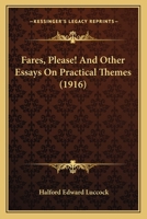 Fares, Please! And other essays on practical themes 1104055155 Book Cover